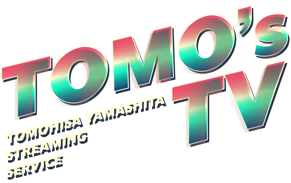 山下智久公式ストリーミングサービス「Tomo’s TV」｜Tomohisa Yamashita official streaming service “Tomo's TV”